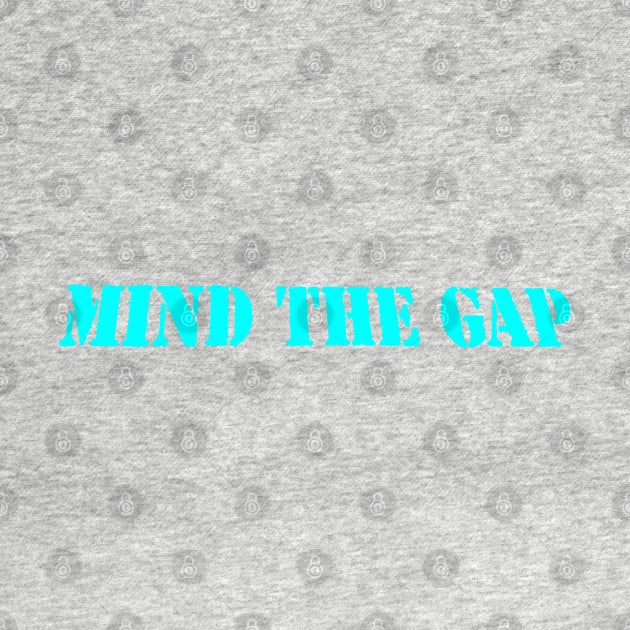 MIND THE GAP by PLANTONE